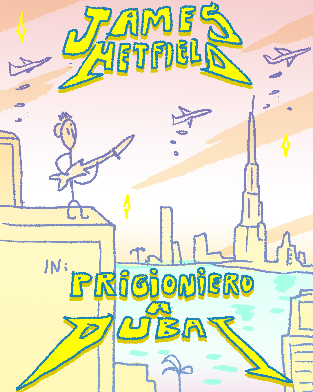 James Hetfield in: Prigioniero a Dubai